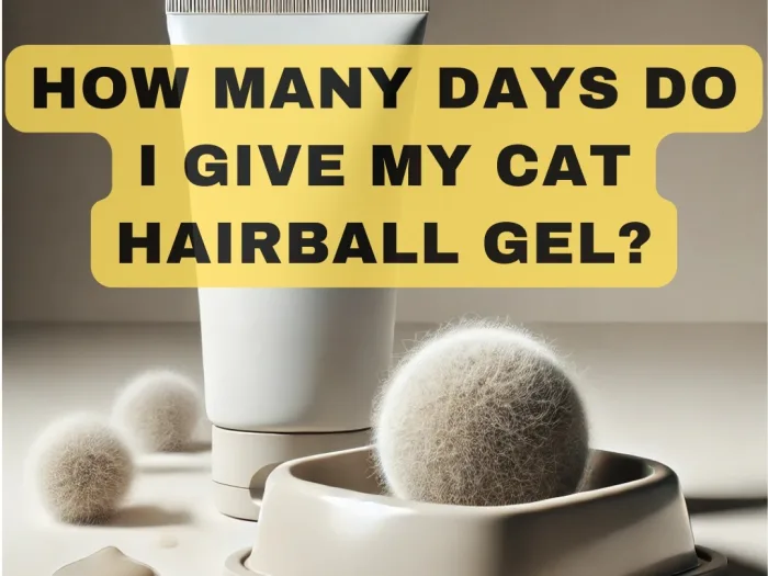 How Many Days Do I Give My Cat Hairball Gel